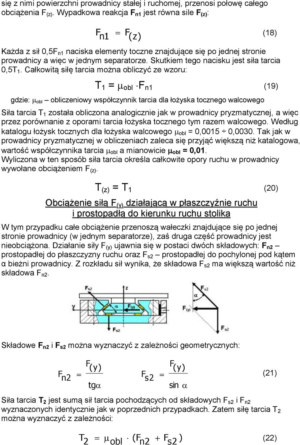 Sutiem tego nacisu jest siła tarcia 0,5T 1.