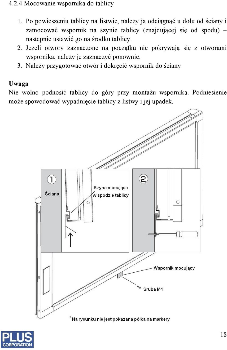 spodu) następnie ustawić go na środku tablicy. 2.