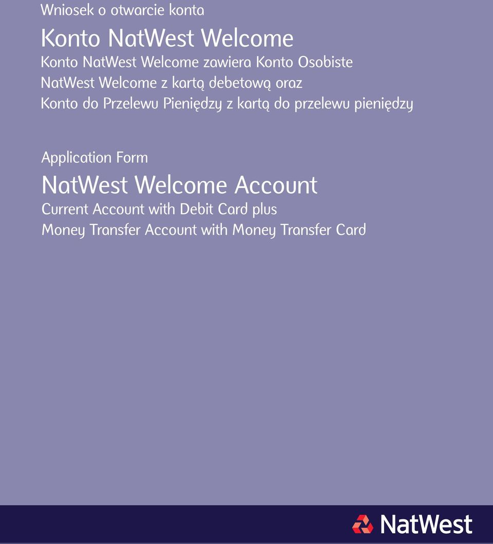 Pieniędzy z kartą do przelewu pieniędzy Application Form NatWest Welcome