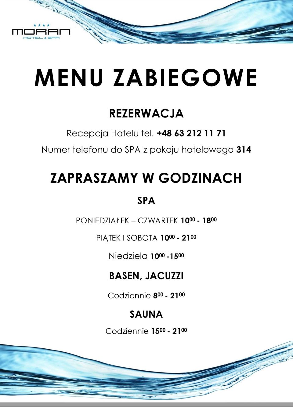 ZAPRASZAMY W GODZINACH SPA PONIEDZIAŁEK CZWARTEK 10 00-18 00 PIĄTEK I