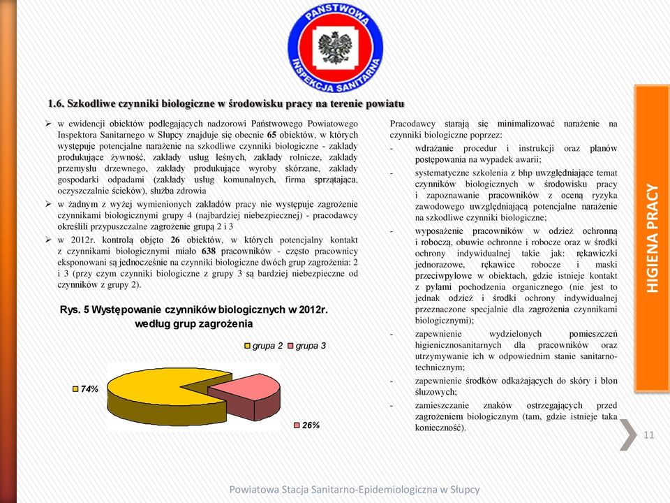 produkujące wyroby skórzane, zakłady gospodarki odpadami (zakłady usług komunalnych, firma sprzątająca, oczyszczalnie ścieków), służba zdrowia w żadnym z wyżej wymienionych zakładów pracy nie