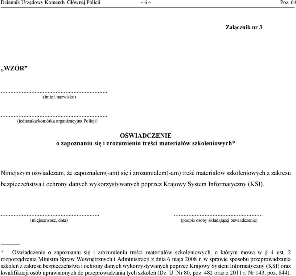 materiałów szkoleniowych z zakresu bezpieczeństwa i ochrony danych wykorzystywanych poprzez Krajowy System Informatyczny (KSI).