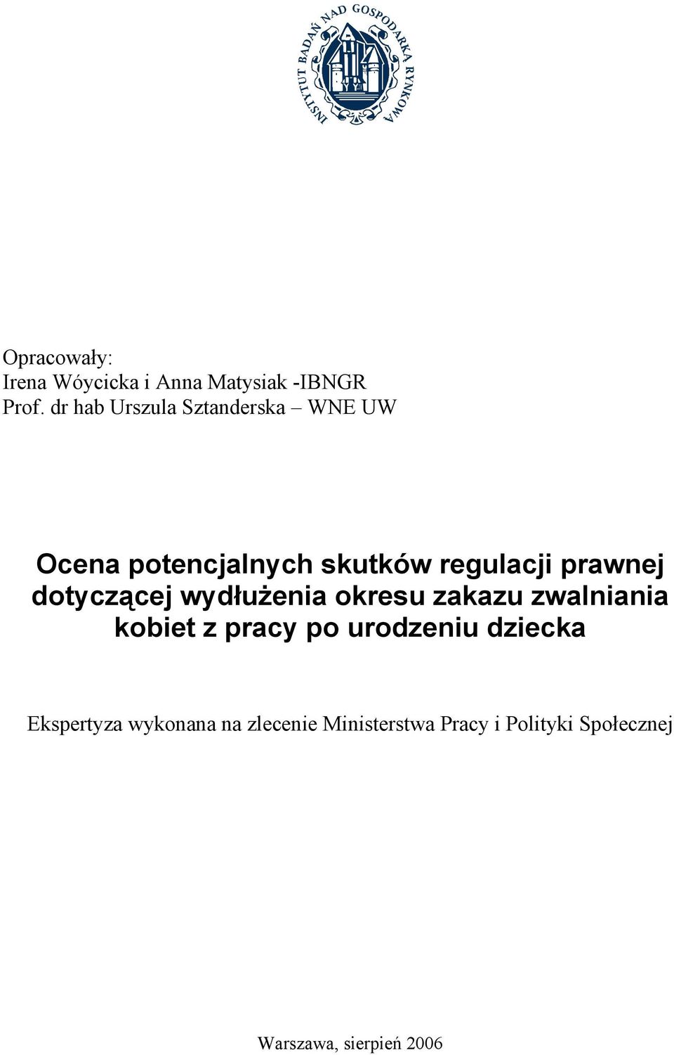 prawnej dotyczącej wydłużenia okresu zakazu zwalniania kobiet z pracy po