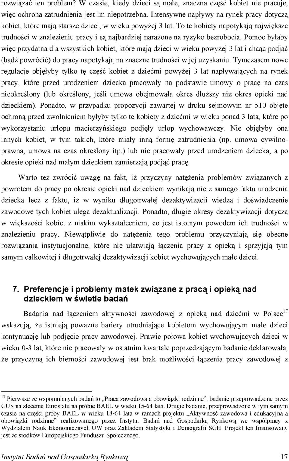 To te kobiety napotykają największe trudności w znalezieniu pracy i są najbardziej narażone na ryzyko bezrobocia.