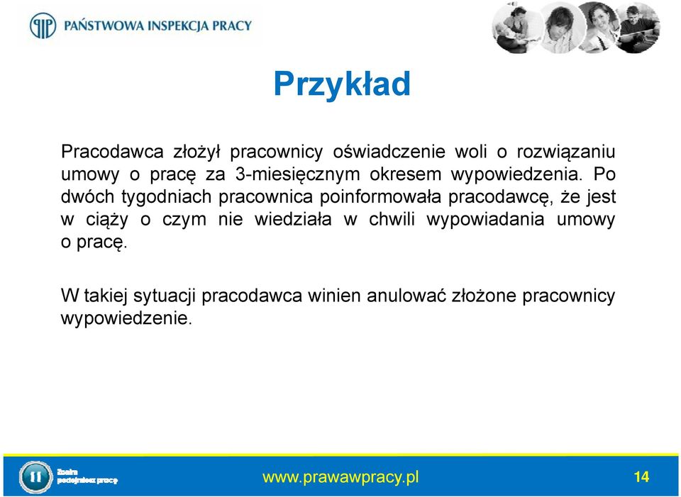 Po dwóch tygodniach pracownica poinformowała pracodawcę, że jest w ciąży o czym nie