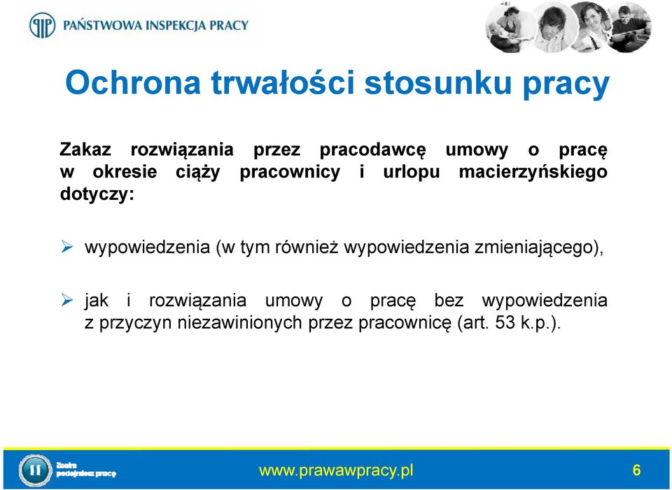 również wypowiedzenia zmieniającego), jak i rozwiązania umowy o pracę bez