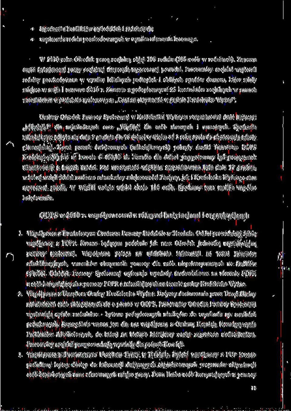 Pracownicy socjalni wspierali rodziny poszkodowane w wyniku lokalnych podtopien i obfitych opad6w deszczu, kt6re miaiy miejsce w maju i czerwcu 2010 r.