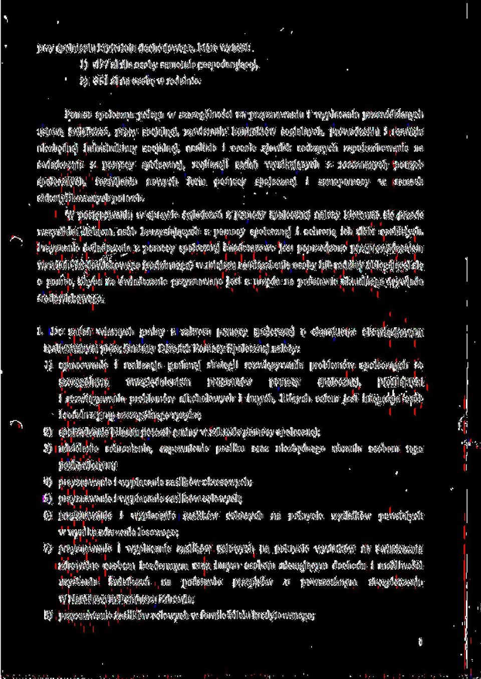 inlraslruklury socjalnej, analizie i ocenie zjawisk rodza_cych zapotrzebowanie na swiadczenia z pomocy spolecznej, realizacji zadari wynikajacych z rozeznanych potrzeb spotecznych, rozwijaniu nowych