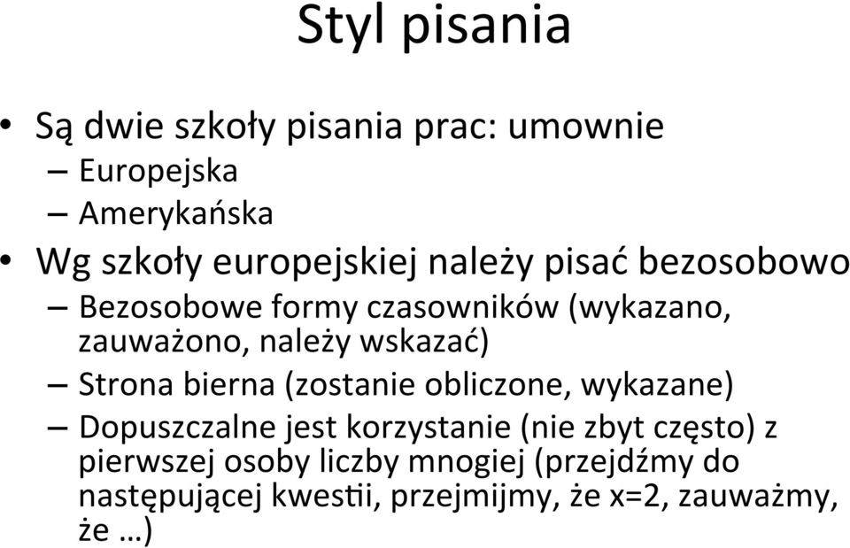 Strona bierna (zostanie obliczone, wykazane) Dopuszczalne jest korzystanie (nie zbyt często) z