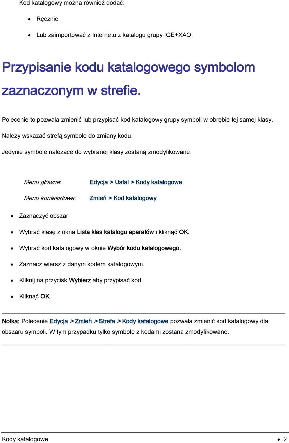 Jedynie symbole należące do wybranej klasy zostaną zmodyfikowane.