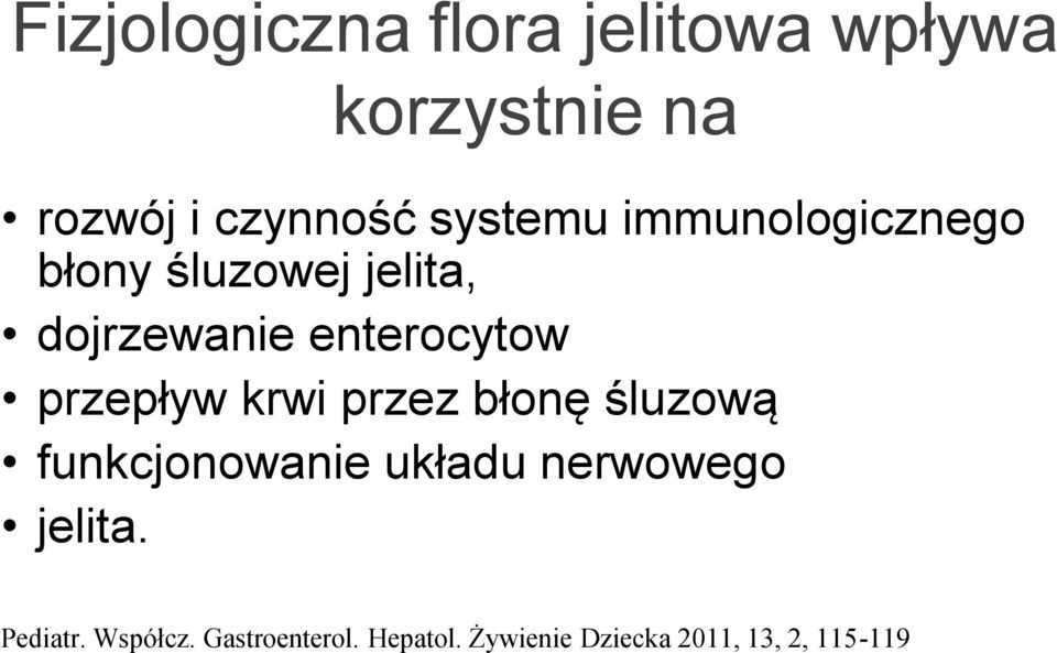 przepływ krwi przez błonę śluzową funkcjonowanie układu nerwowego jelita.