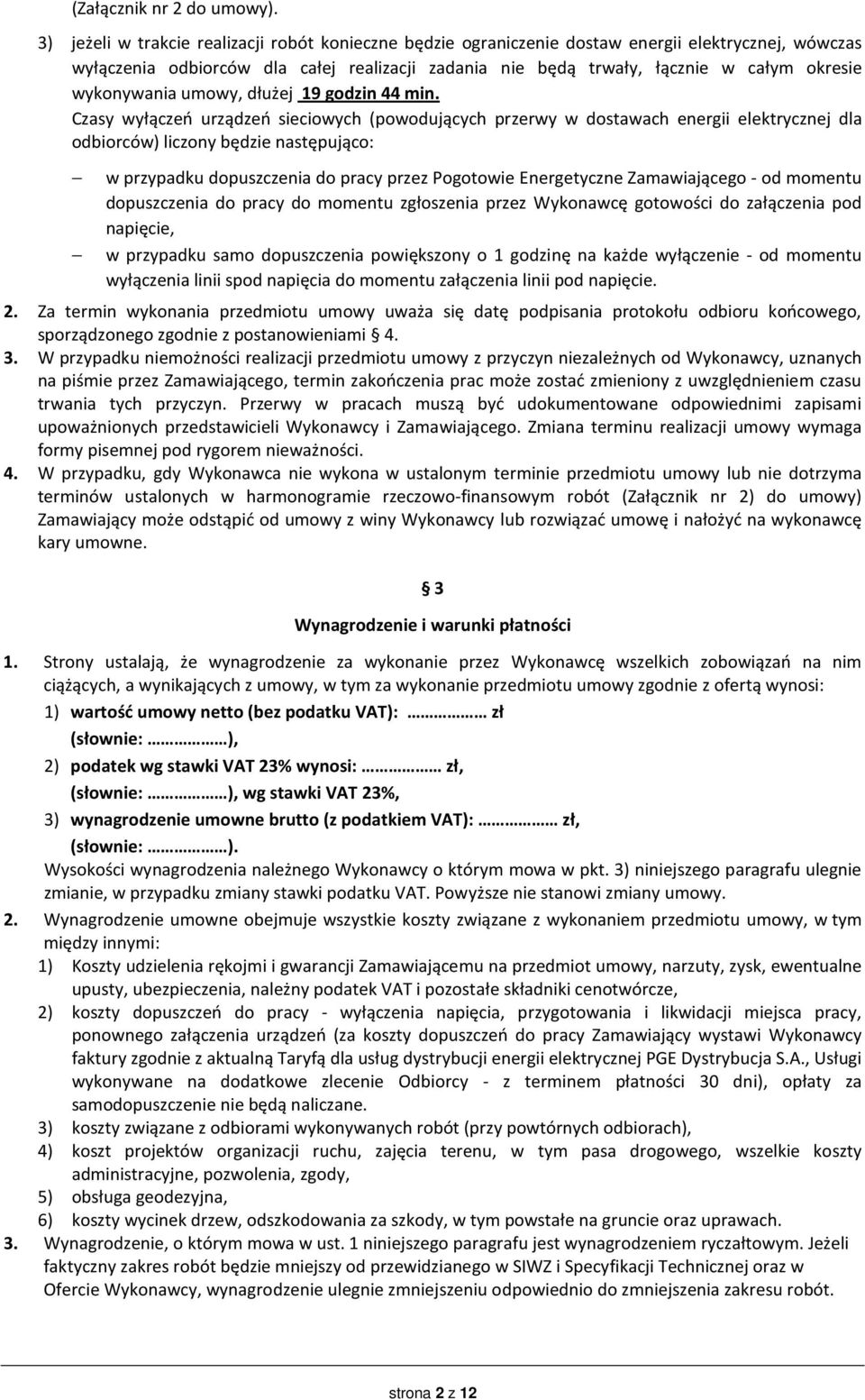 wykonywania umowy, dłużej 19 godzin 44 min.