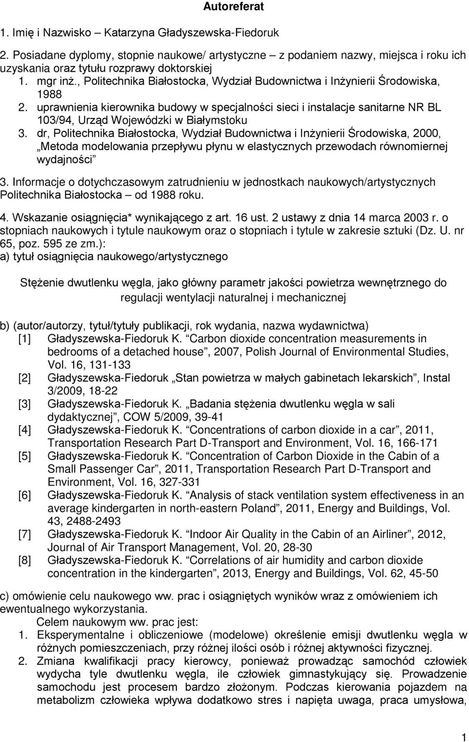 uprawnienia kierownika budowy w specjalności sieci i instalacje sanitarne NR BL 103/94, Urząd Wojewódzki w Białymstoku 3.