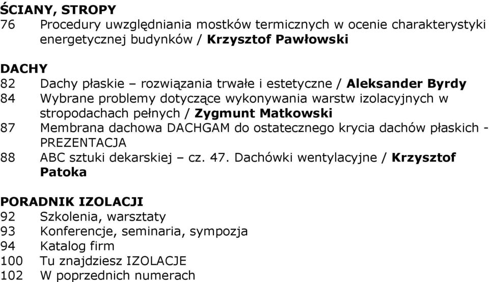 Zygmunt Matkowski 87 Membrana dachowa DACHGAM do ostatecznego krycia dachów płaskich - 88 ABC sztuki dekarskiej cz. 47.