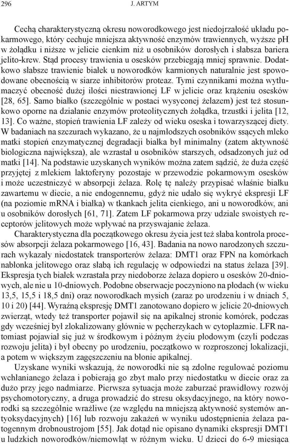 osobników dorosłych i słabsza bariera jelito-krew. Stąd procesy trawienia u osesków przebiegają mniej sprawnie.