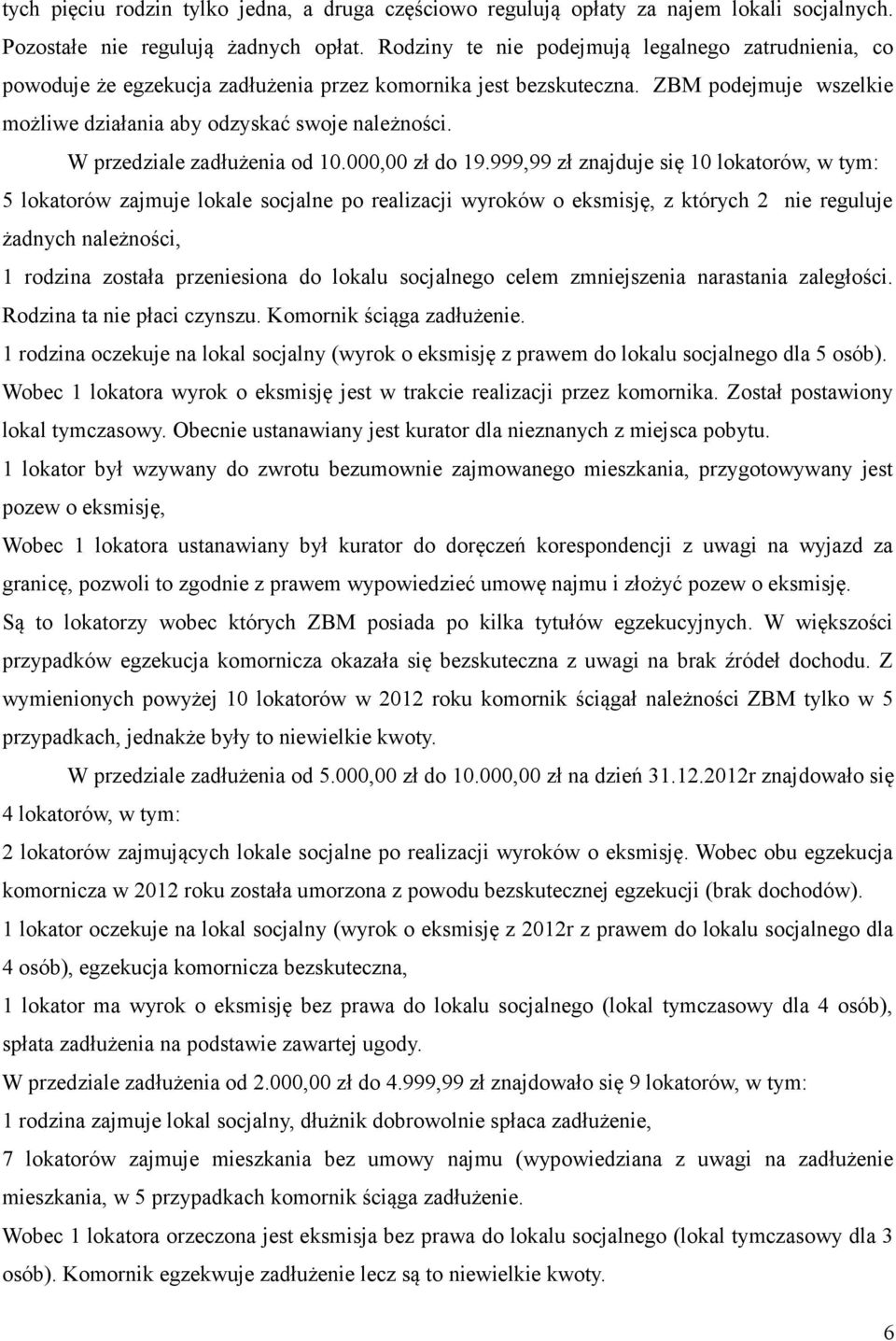 W przedziale zadłużenia od 10.000,00 zł do 19.