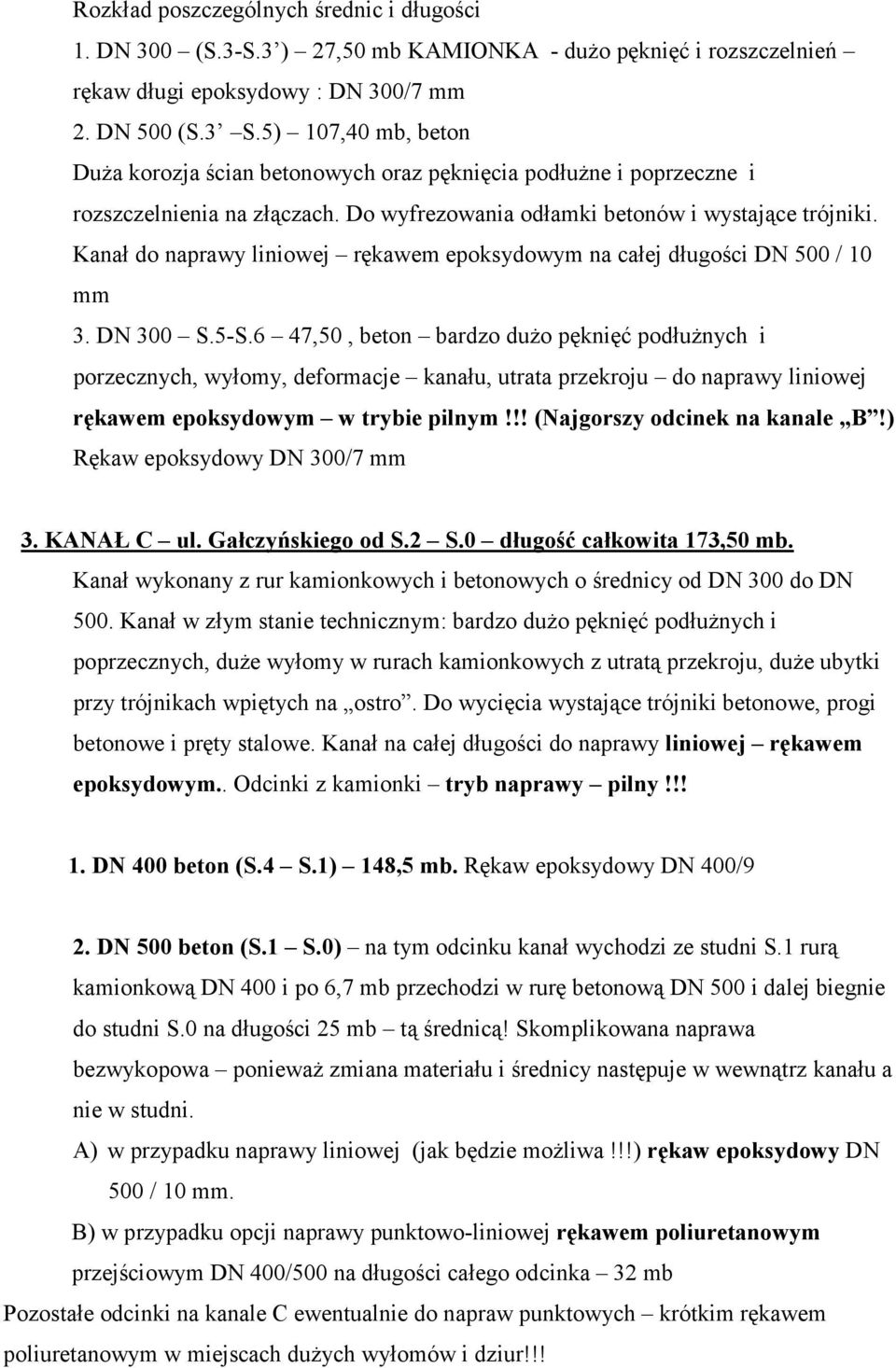 Kanał do naprawy liniowej rękawem epoksydowym na całej długości DN 500 / 10 mm 3. DN 300 S.5-S.