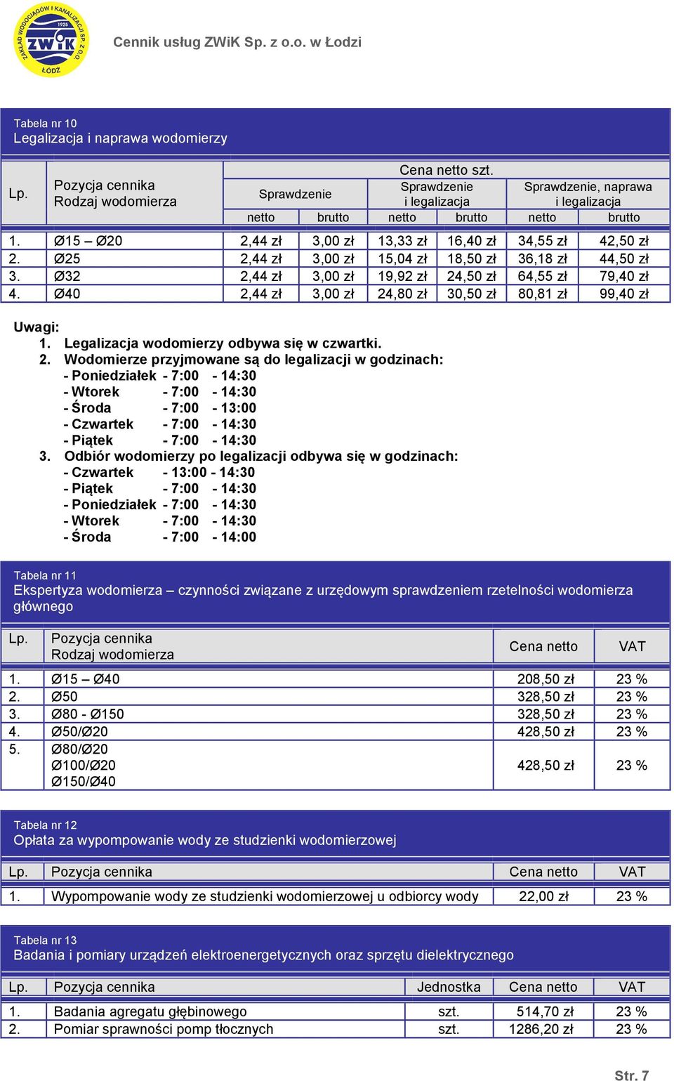 Ø25 2,44 zł 3,00 zł 15,04 zł 18,50 zł 36,18 zł 44,50 zł 3. Ø32 2,44 zł 3,00 zł 19,92 zł 24,50 zł 64,55 zł 79,40 zł 4. Ø40 2,44 zł 3,00 zł 24,80 zł 30,50 zł 80,81 zł 99,40 zł 1.