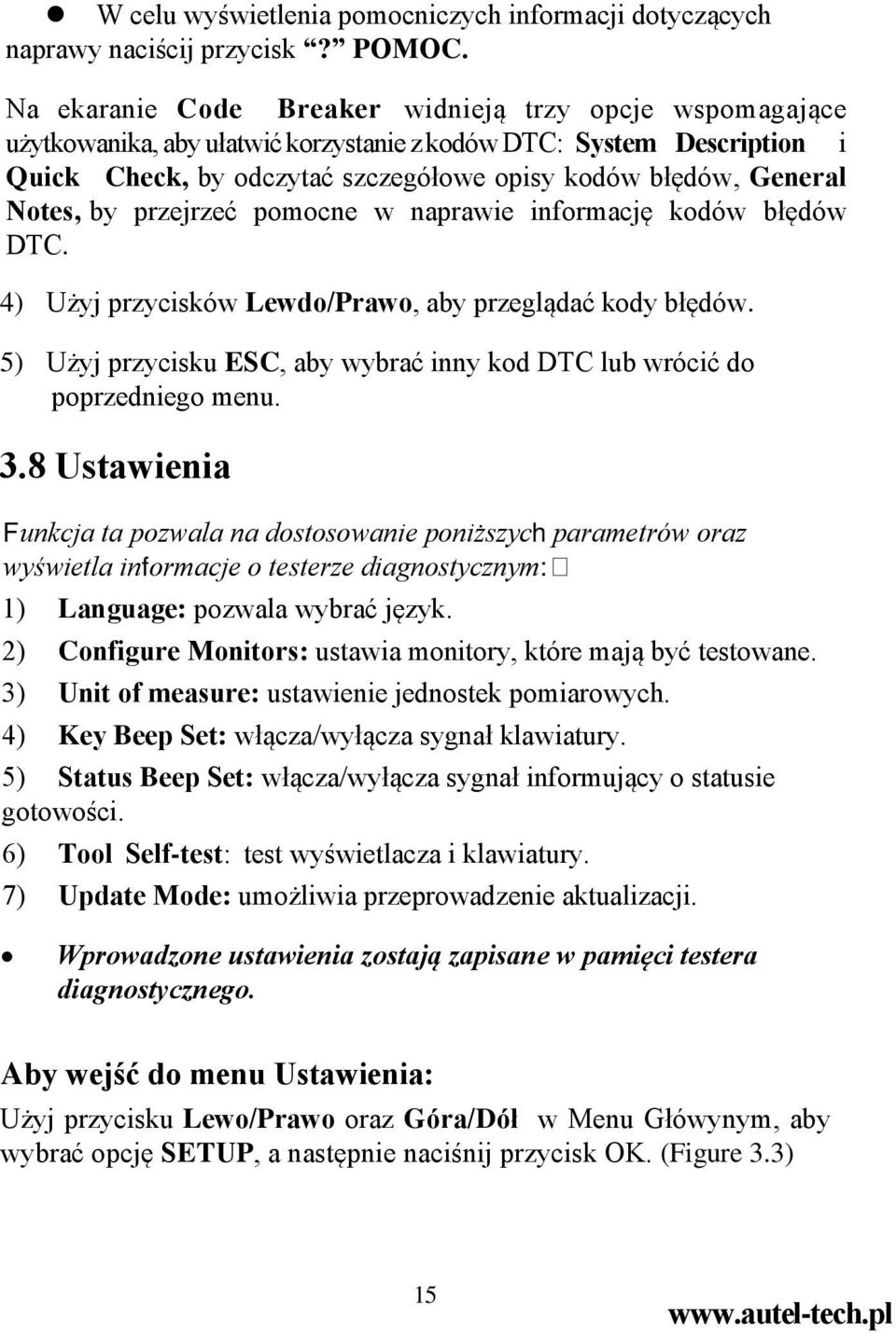 Notes, by przejrzeć pomocne w naprawie informację kodów błędów DTC. 4) Użyj przycisków Lewdo/Prawo, aby przeglądać kody błędów.