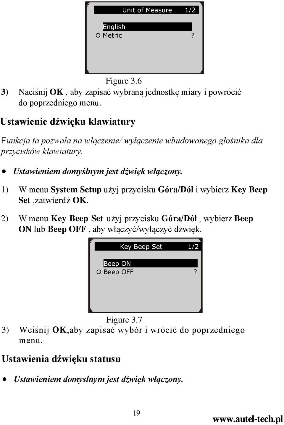 1) W menu System Setup użyj przycisku Góra/Dół i wybierz Key Beep Set,zatwierdź OK.