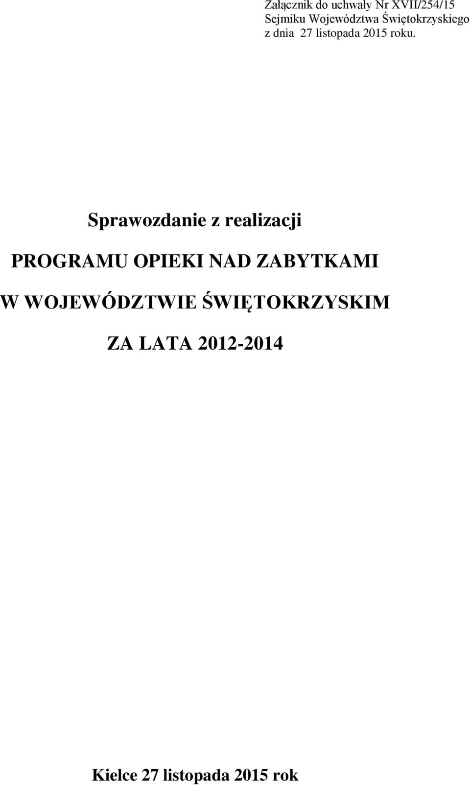 Sprawozdanie z realizacji PROGRAMU OPIEKI NAD ZABYTKAMI