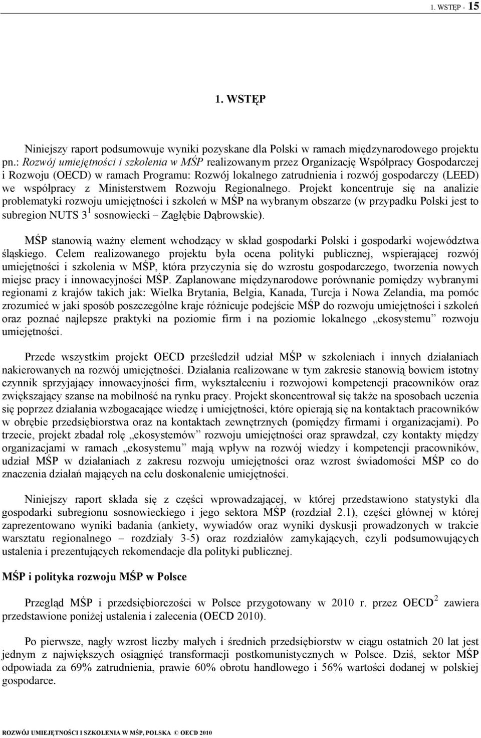 współpracy z Ministerstwem Rozwoju Regionalnego.