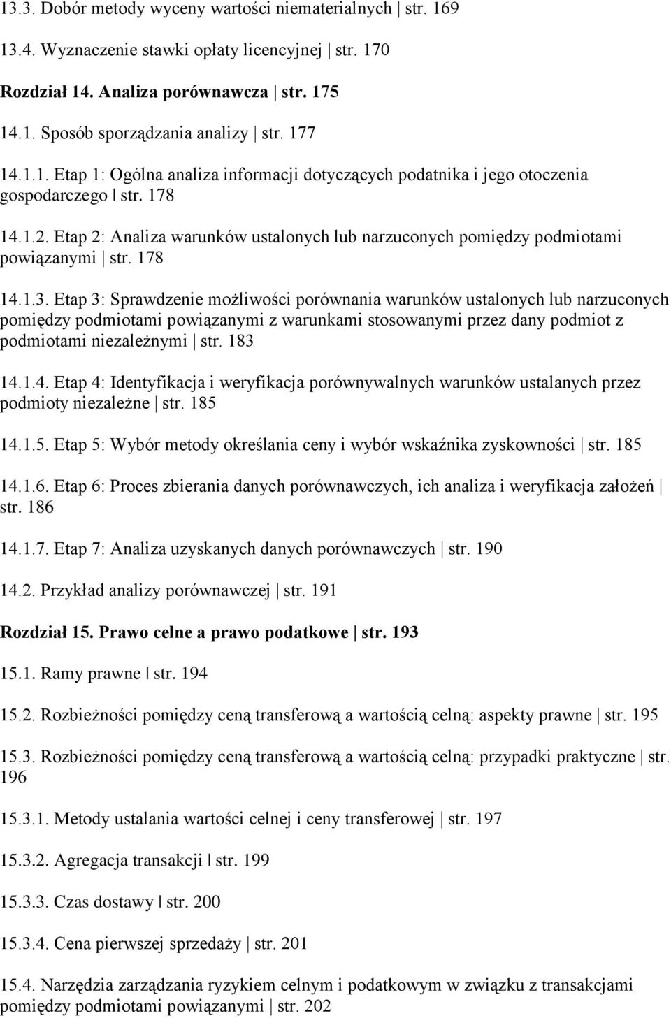 Etap 2: Analiza warunków ustalonych lub narzuconych pomiędzy podmiotami powiązanymi str. 178 14.1.3.