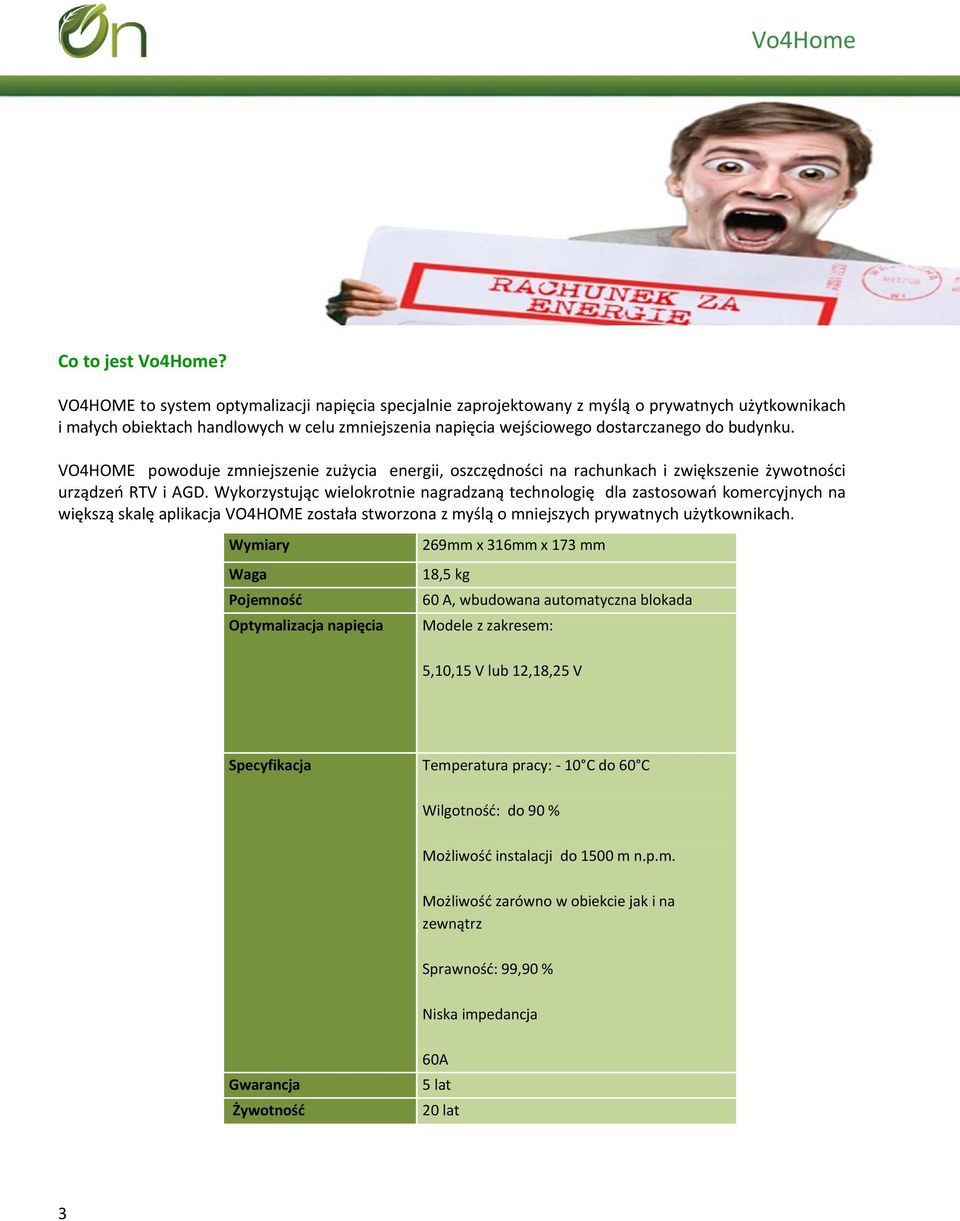 VO4HOME powoduje zmniejszenie zużycia energii, oszczędności na rachunkach i zwiększenie żywotności urządzeń RTV i AGD.