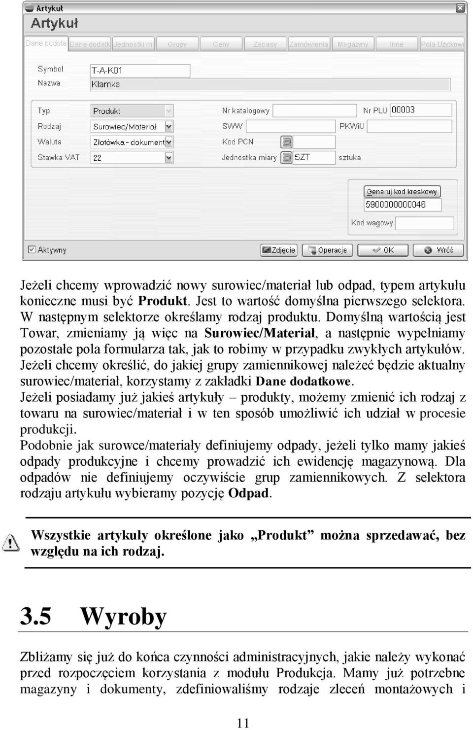 Jeżeli chcemy określić, do jakiej grupy zamiennikowej należeć będzie aktualny surowiec/materiał, korzystamy z zakładki Dane dodatkowe.