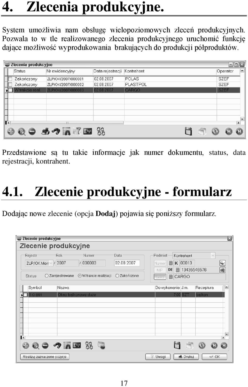 brakujących do produkcji półproduktów.