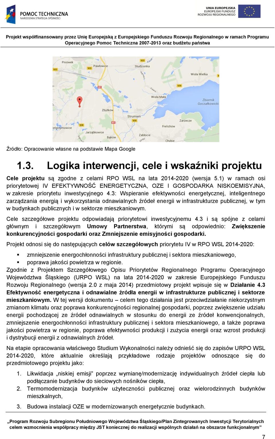 3: Wspieranie efektywności energetycznej, inteligentnego zarządzania energią i wykorzystania odnawialnych źródeł energii w infrastrukturze publicznej, w tym w budynkach publicznych i w sektorze