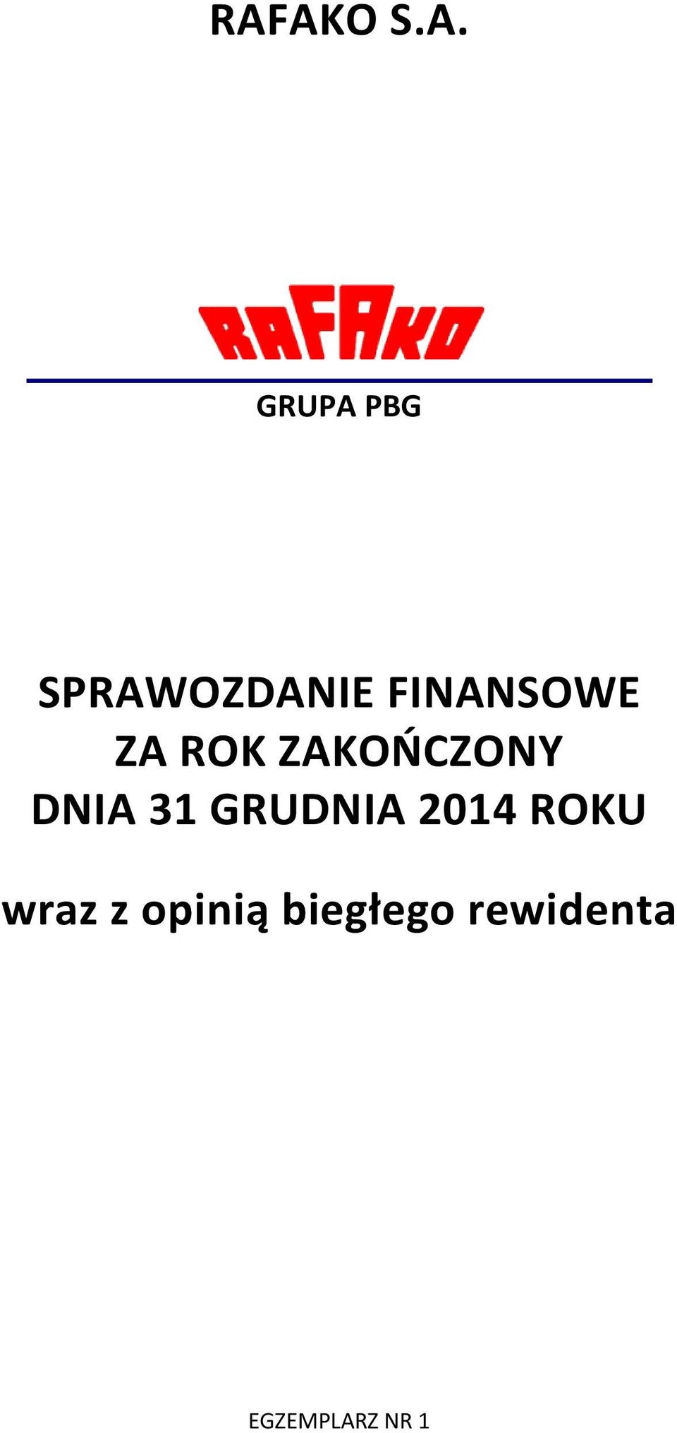 DNIA 31 GRUDNIA 2014 ROKU wraz