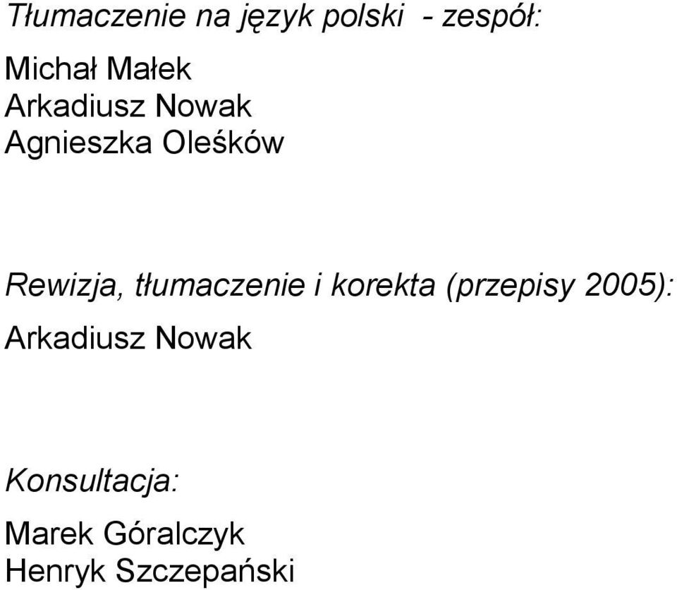 tłumaczenie i korekta (przepisy 2005): Arkadiusz