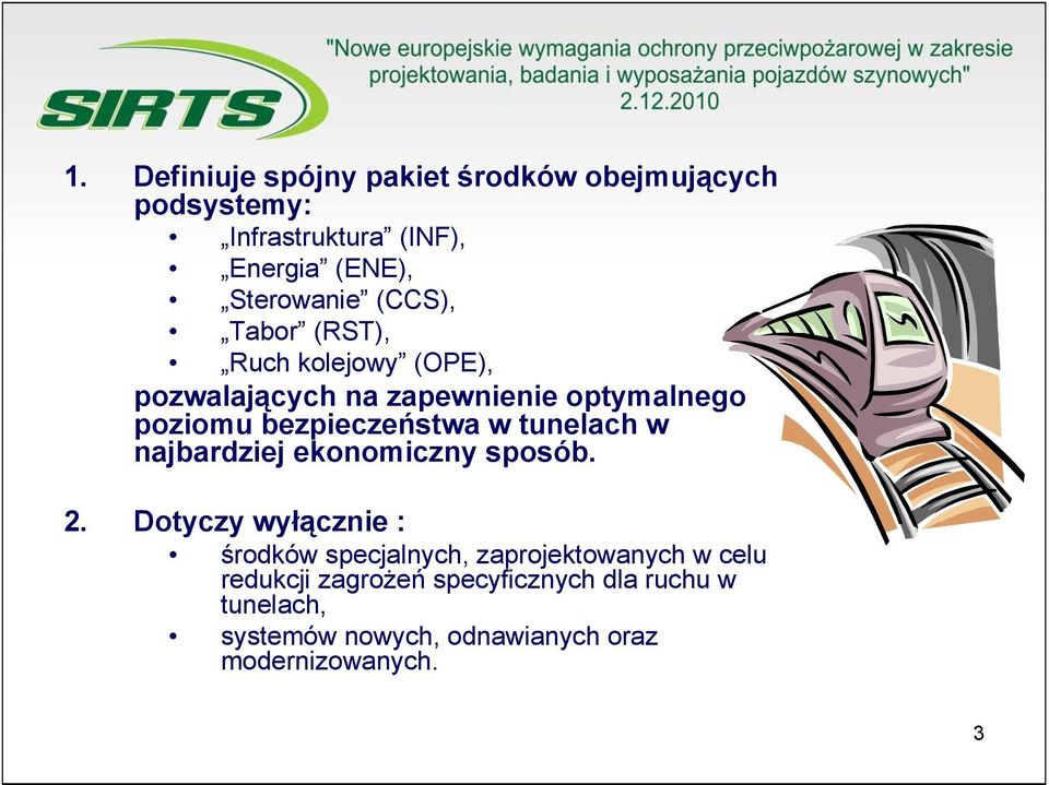 tunelach w najbardziej ekonomiczny sposób. 2.