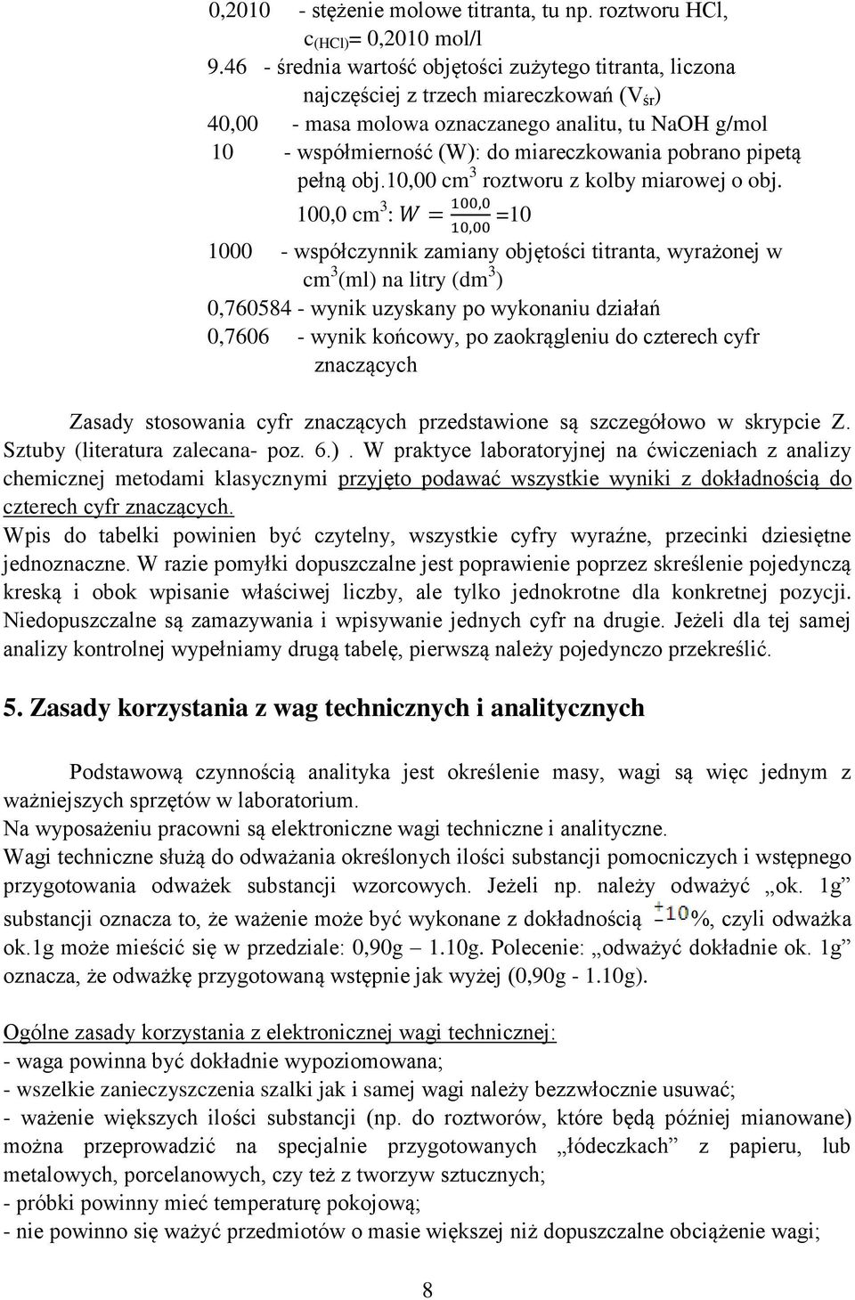 pobrano pipetą pełną obj.10,00 cm 3 roztworu z kolby miarowej o obj.