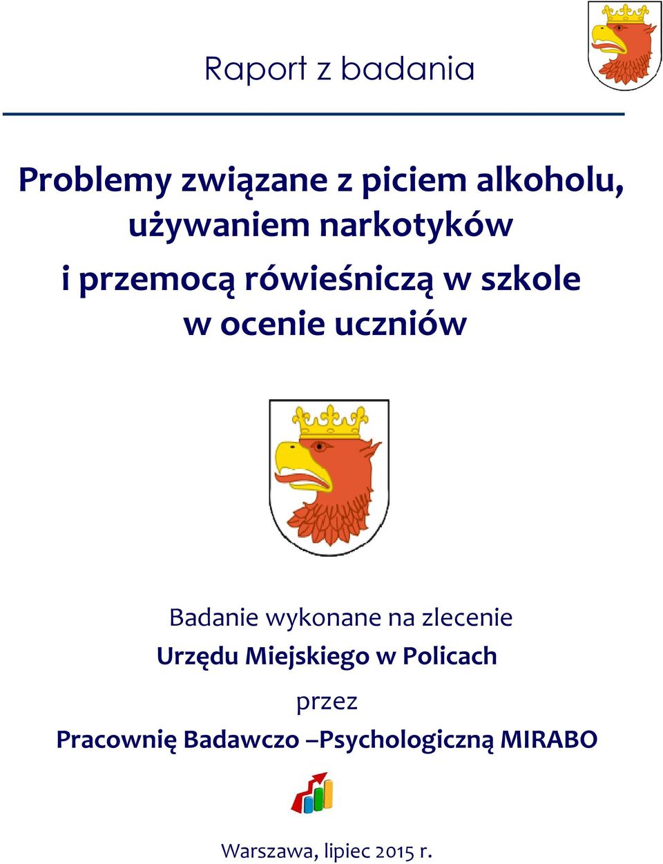 Badanie wykonane na zlecenie Urzędu Miejskiego w Policach przez