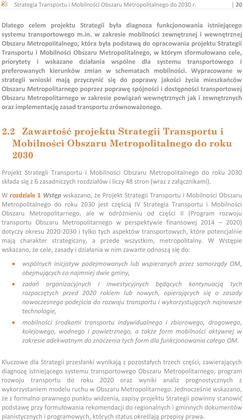 cele, priorytety i wskazane działania wspólne dla systemu transportowego i preferowanych kierunków zmian w schematach mobilności.