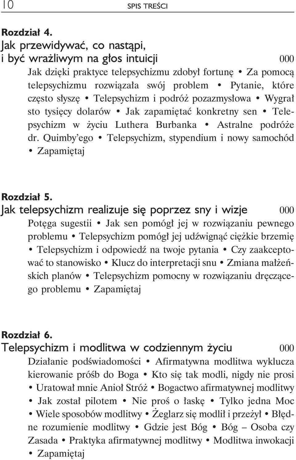 Telepsychizm i podróż pozazmysłowa Wygrał sto tysięcy dolarów Jak zapamiętać konkretny sen Telepsychizm w życiu Luthera Burbanka Astralne podróże dr.