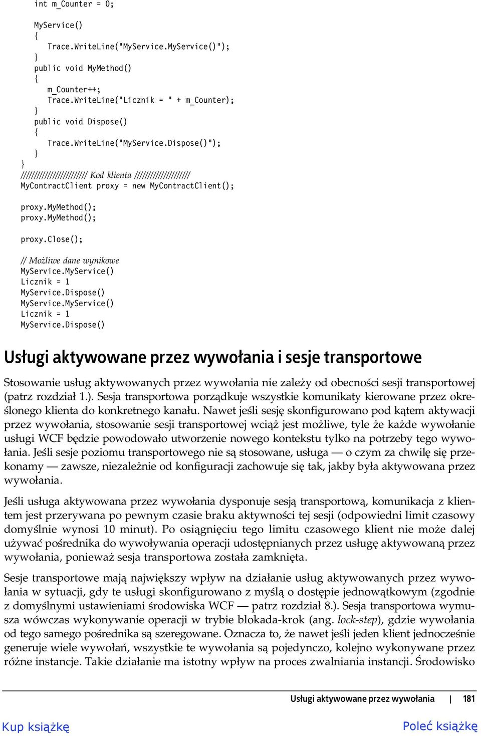 mymethod(); proxy.close(); // Mo liwe dane wynikowe MyService.MyService() Licznik = 1 MyService.