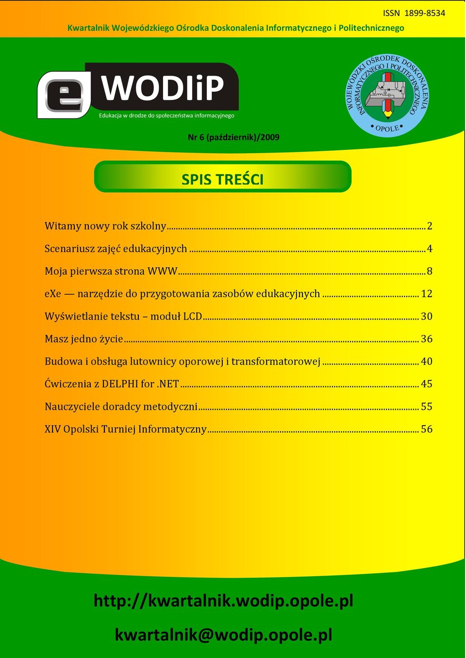 .. 8 exe narzędzie do przygotowania zasobów edukacyjnych... 12 Wyświetlanie tekstu moduł LCD... 30 Masz jedno życie.