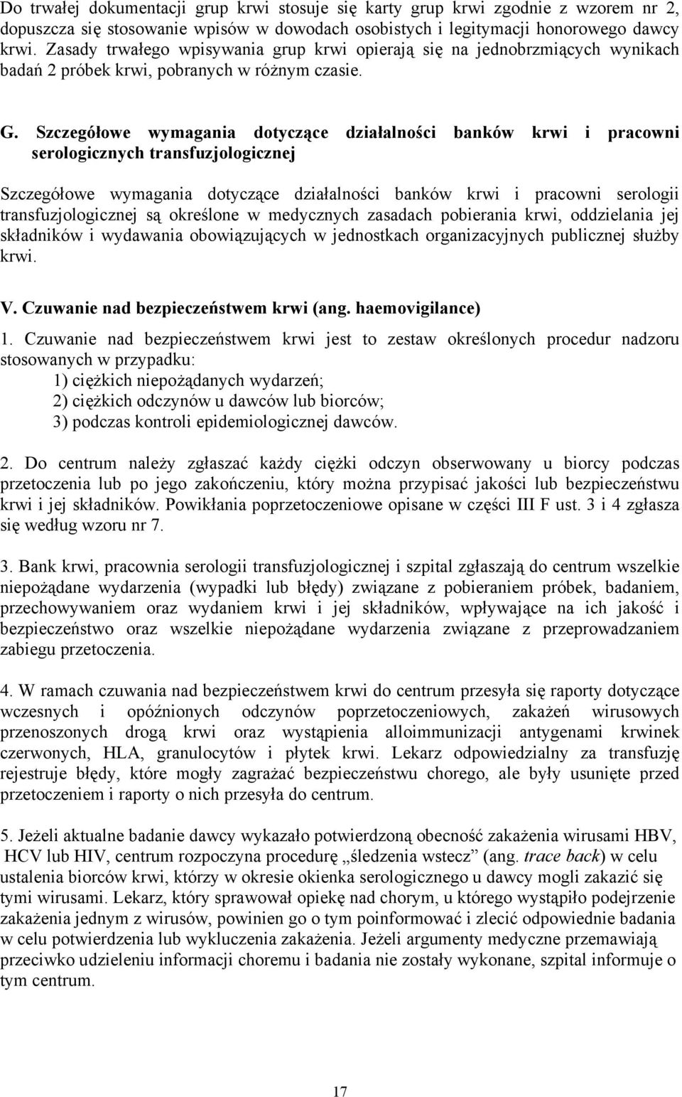 Szczegółowe wymagania dotyczące działalności banków krwi i pracowni serologicznych transfuzjologicznej Szczegółowe wymagania dotyczące działalności banków krwi i pracowni serologii