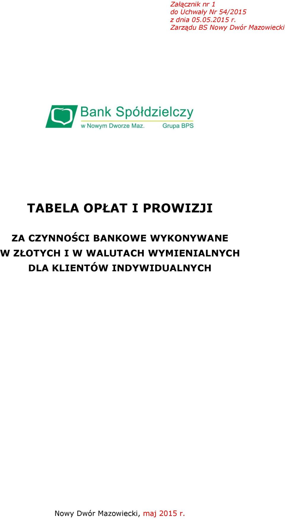 CZYNNOŚCI BANKOWE WYKONYWANE W ZŁOTYCH I W WALUTACH