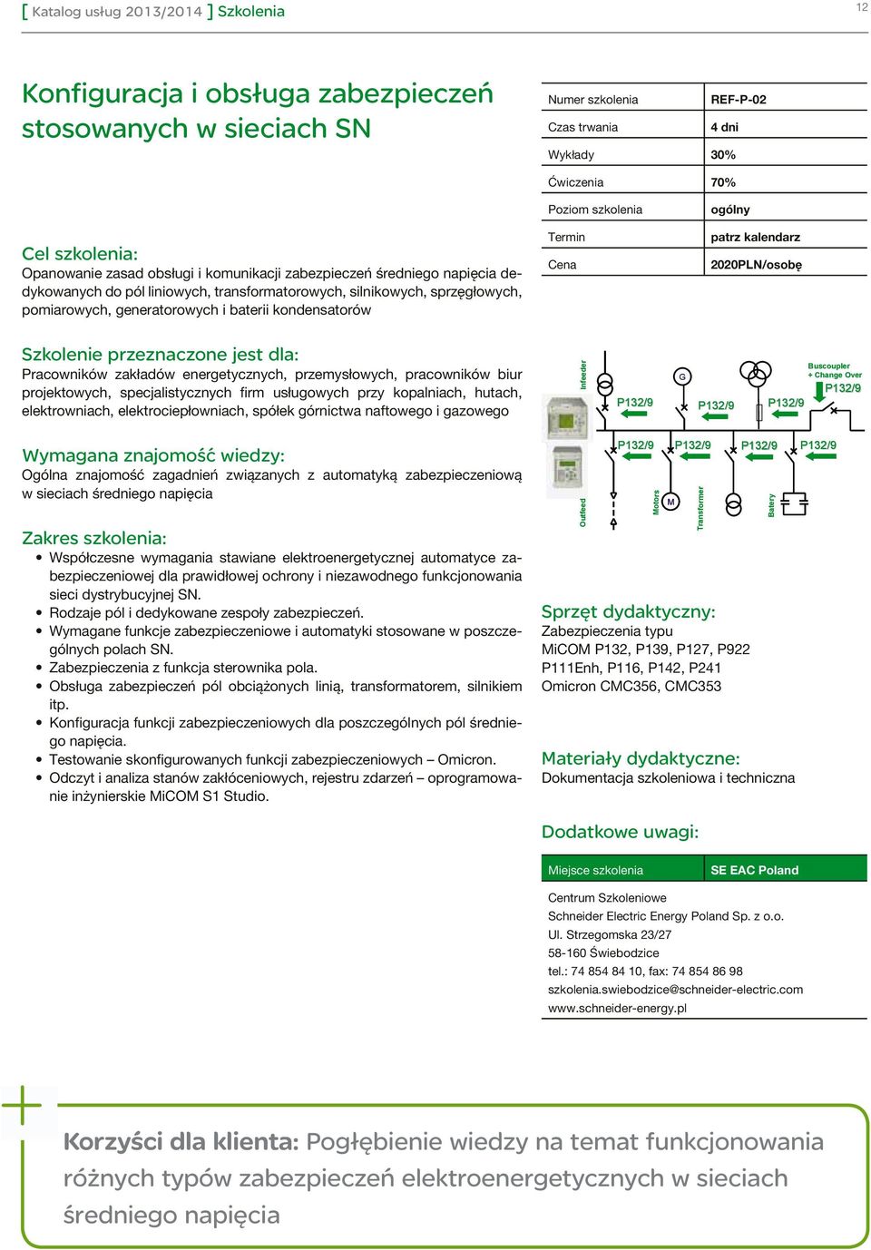 projektowych, specjalistycznych firm usługowych przy kopalniach, hutach, elektrowniach, elektrociepłowniach, spółek górnictwa naftowego i gazowego Infeeder P132/9 G Buscoupler + Change Over P132/9