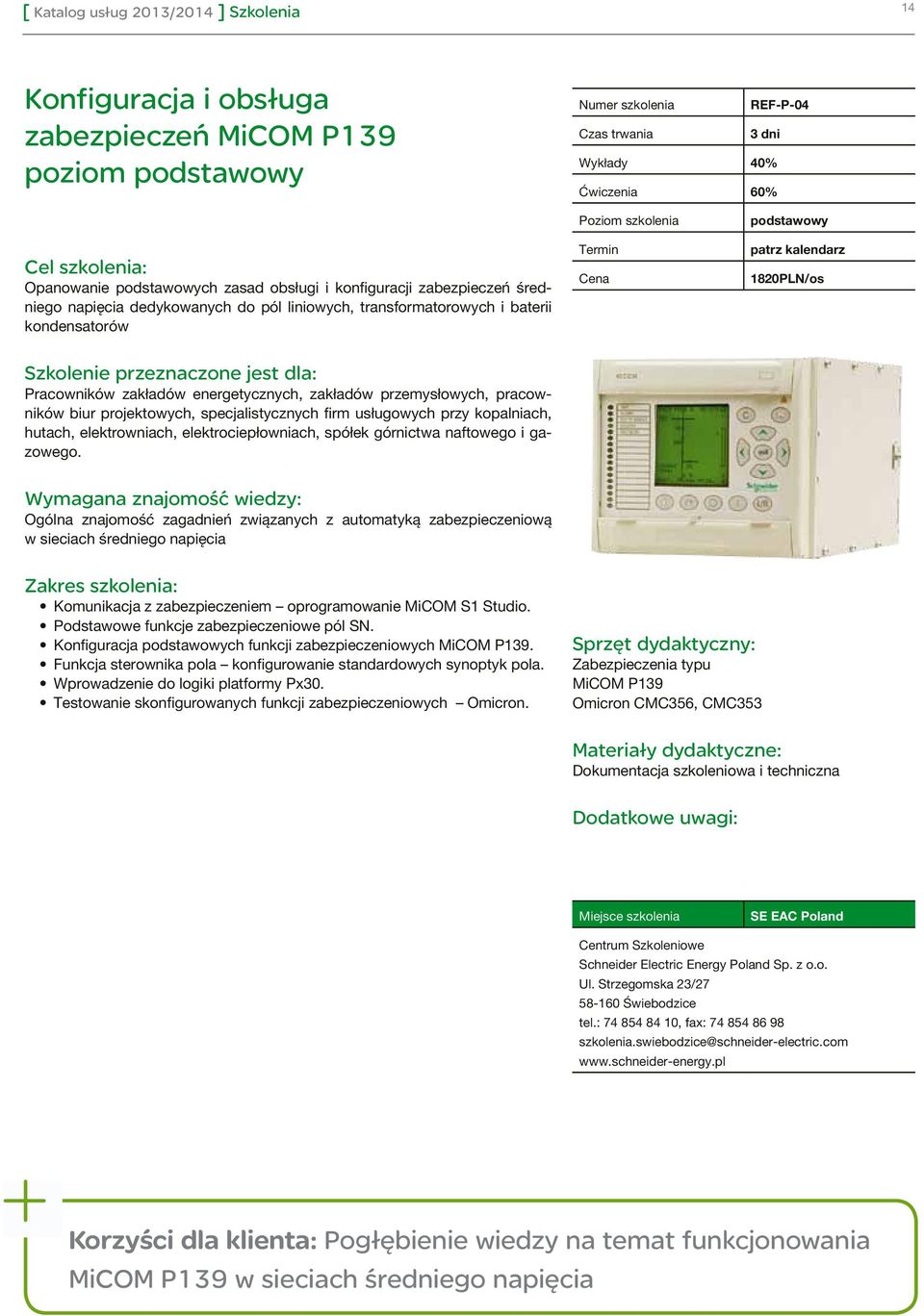 specjalistycznych firm usługowych przy kopalniach, hutach, elektrowniach, elektrociepłowniach, spółek górnictwa naftowego i gazowego.