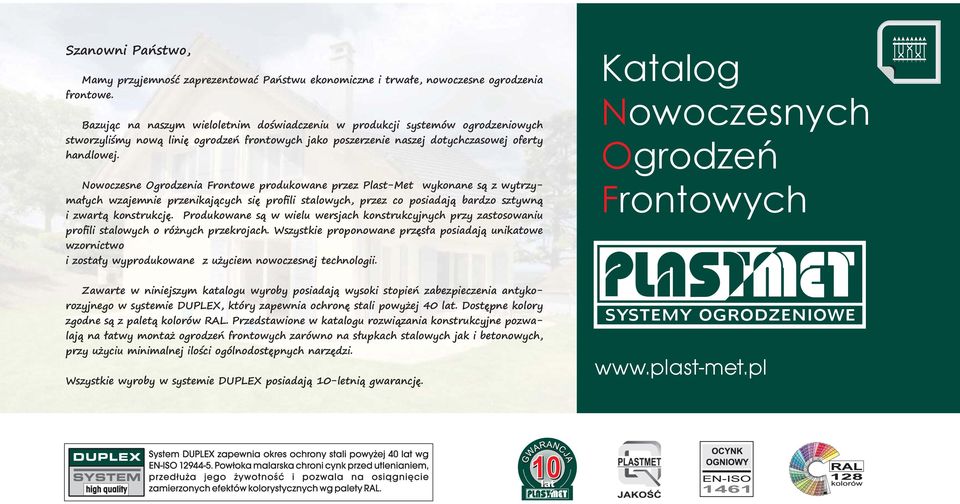 Nowoczesne Ogrodzenia Frontowe produkowane przez Plast-Met wykonane są z wytrzymałych wzajemnie przenikających się profili stalowych, przez co posiadają bardzo sztywną i zwartą konstrukcję.