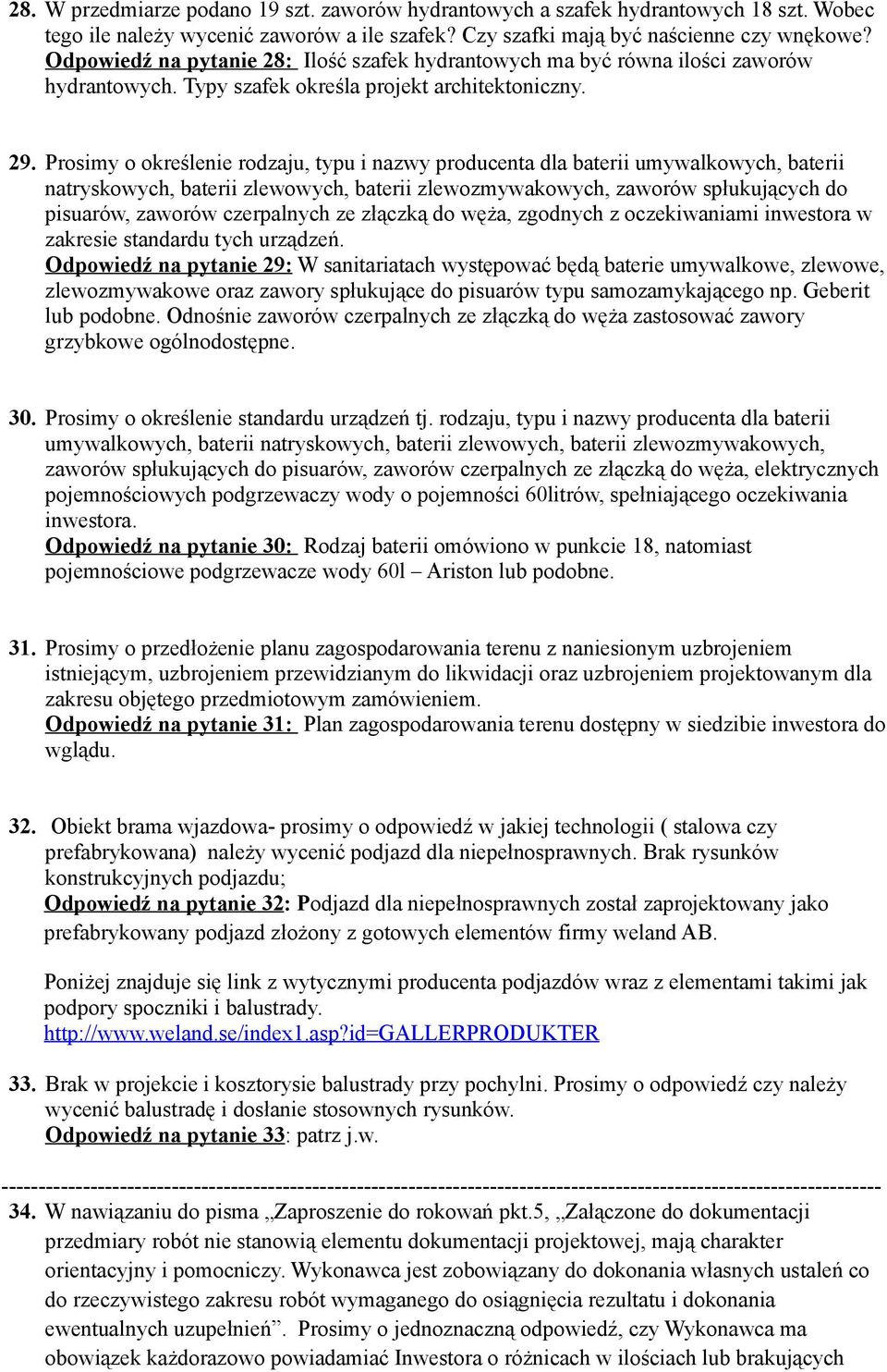 Prosimy o określenie rodzaju, typu i nazwy producenta dla baterii umywalkowych, baterii natryskowych, baterii zlewowych, baterii zlewozmywakowych, zaworów spłukujących do pisuarów, zaworów