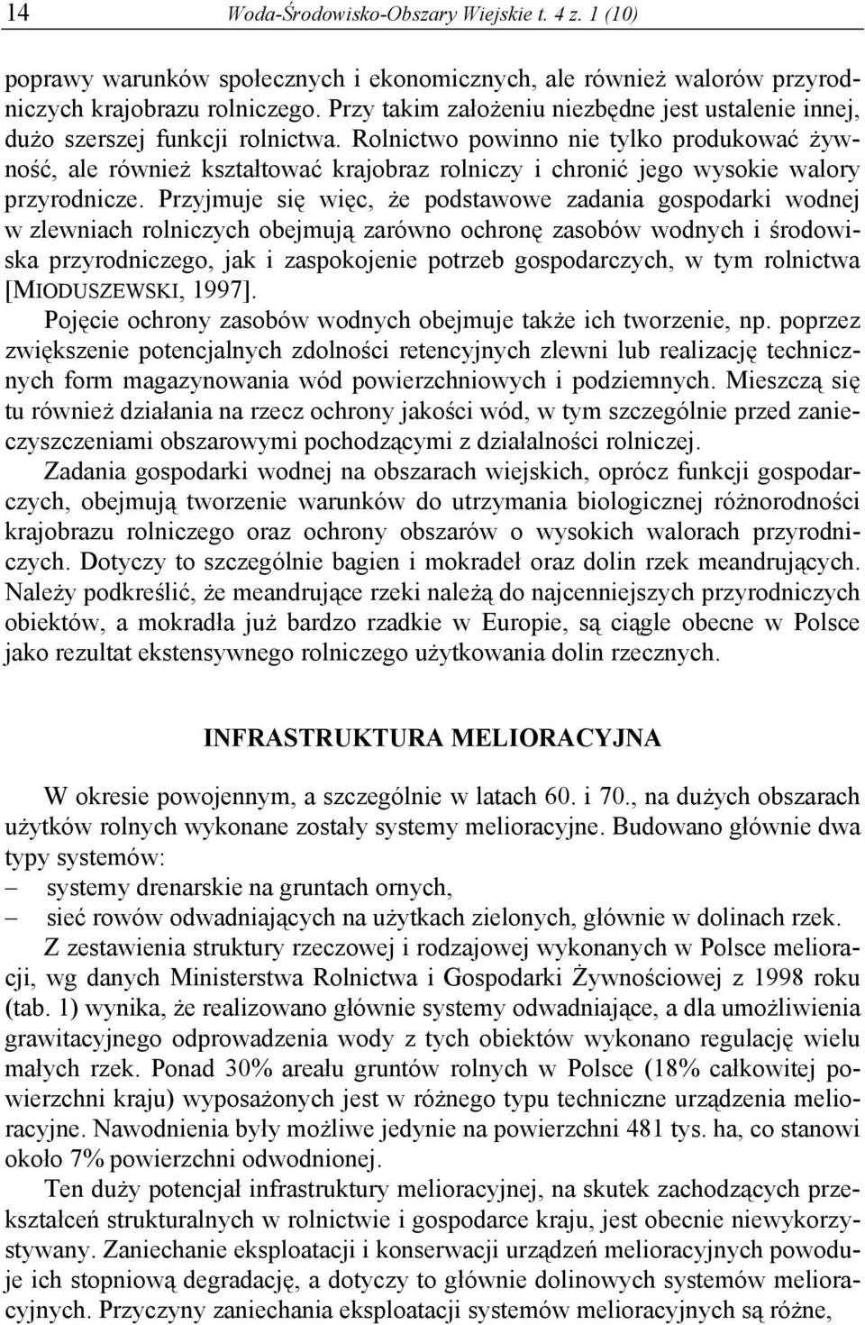 Rolnictwo powinno nie tylko produkować żywność, ale również kształtować krajobraz rolniczy i chronić jego wysokie walory przyrodnicze.