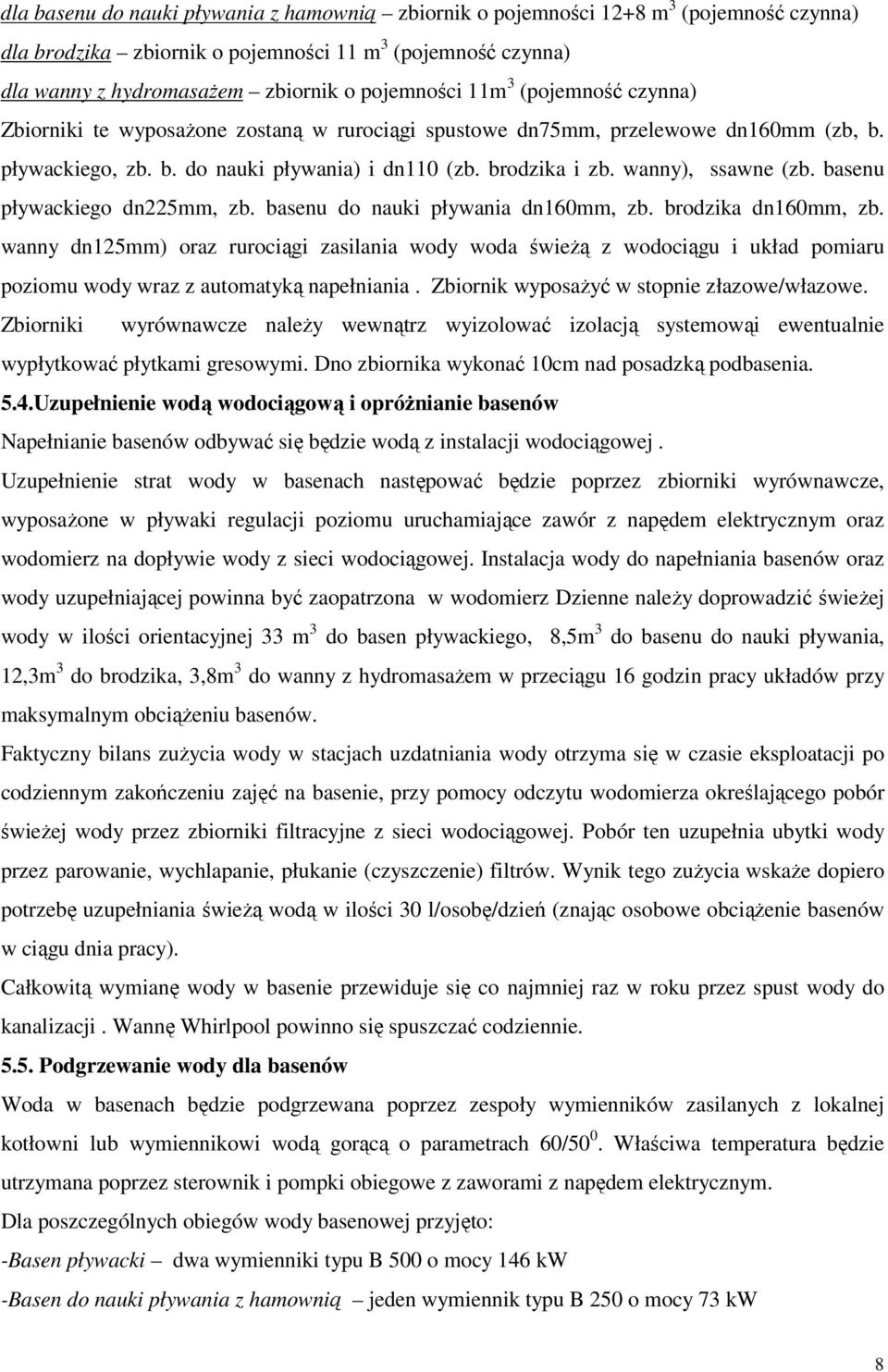 basenu pływackiego dn225mm, zb. basenu do nauki pływania dn160mm, zb. brodzika dn160mm, zb.