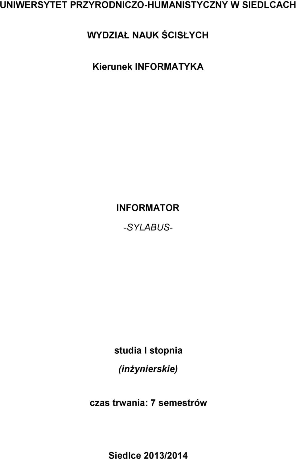 INFORMATYKA INFORMATOR -SYLABUS- studia I