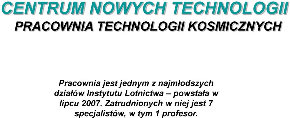 działów Instytutu Lotnictwa powstała w lipcu 2007.